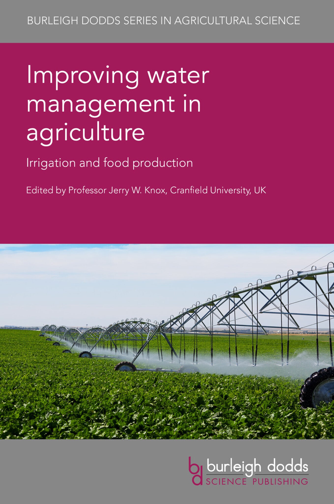 Book cover of 'Improving water management in agriculture' with an irrigation system on a farm.